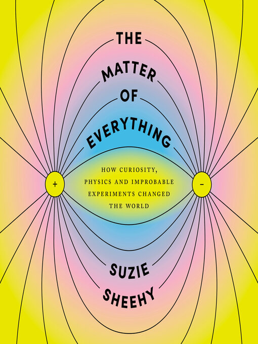 Title details for The Matter of Everything by Suzie Sheehy - Available